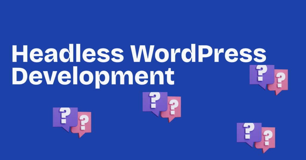 headless wordpress development
