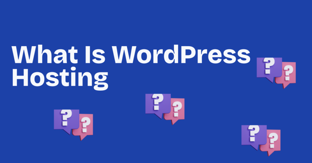 what is wordpress hosting what is wordpress hosting