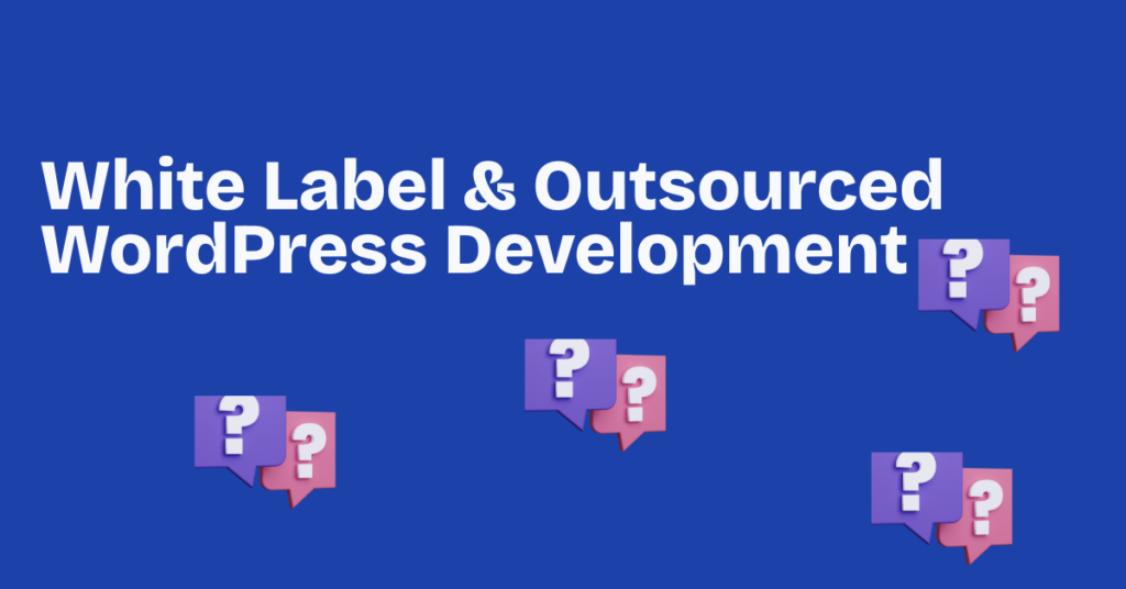 white label outsourced wordpress development