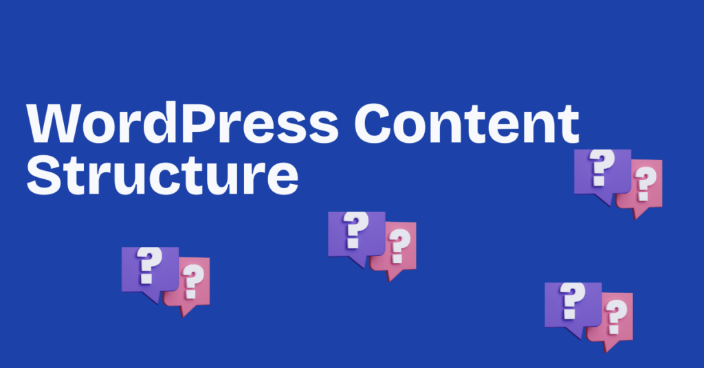 wordpress content structure wordpress content structure