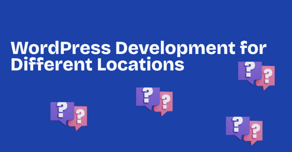wordpress development for different locations